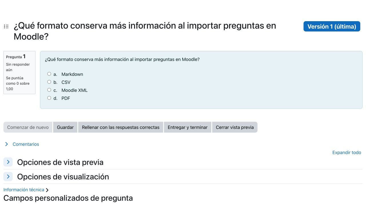 Vista previa real en Moodle 5.2 de la pregunta sobre el formato que conserva más información. Se ven las opciones Markdown, CSV, Moodle XML y PDF, la puntuación sobre uno y los controles para probar la respuesta.